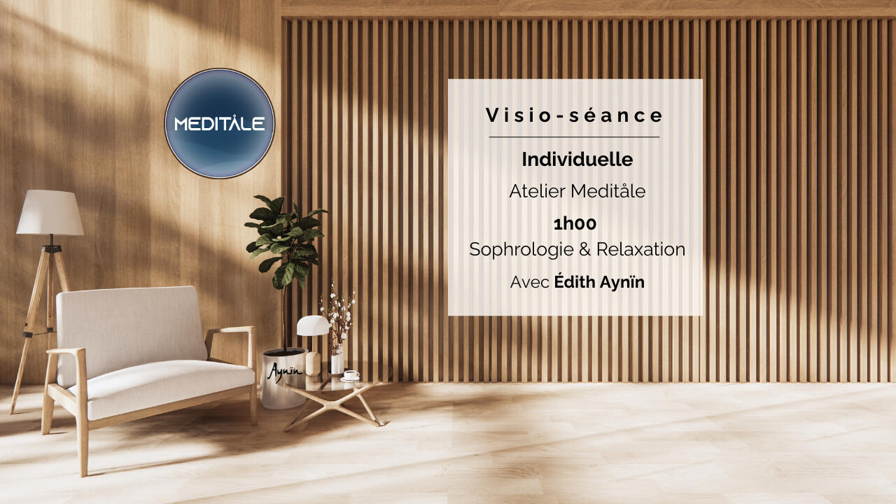 Meditåle - Atelier Visio Individuel 1h00 Avec Édith Aynin Meditåle - Atelier Visio Individuel 1h00 Avec Édith Aynin